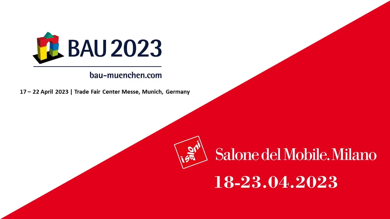 BAU Munich and Salone Del Mobile Milano - two great expos that you should attend.