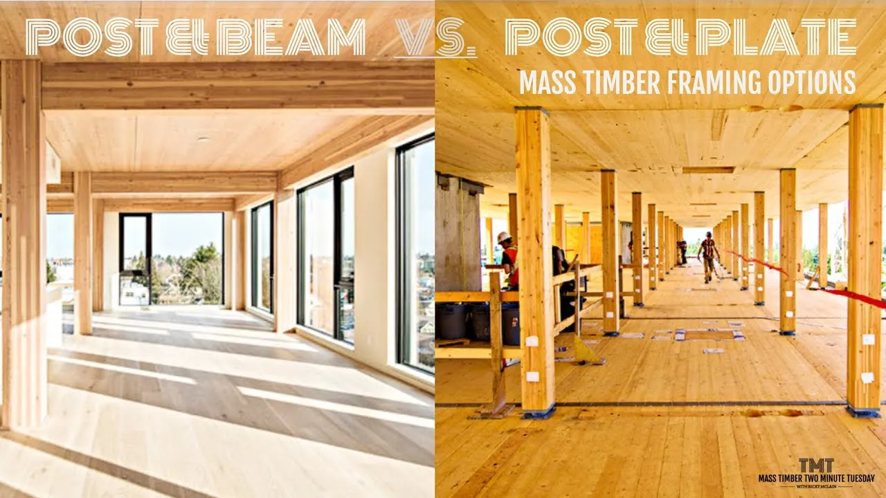 Post and Beam vs Post and Plate Which is Best for Mass Timber?