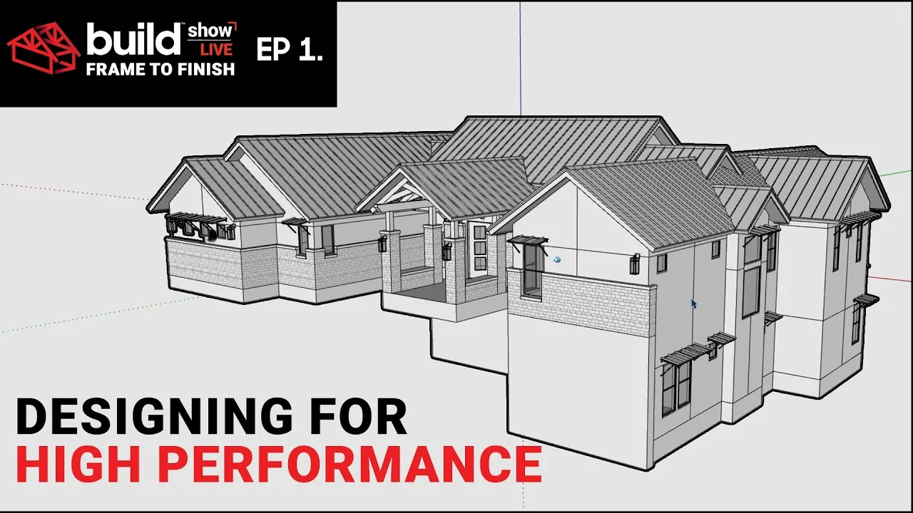 Designing a High Performance: House - Frame to Finish